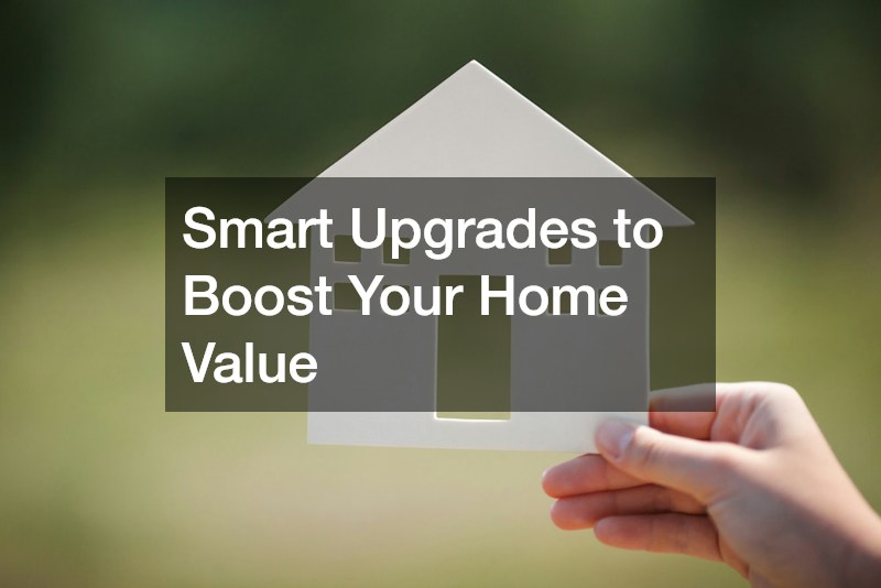Smart Upgrades to Boost Your Home Value